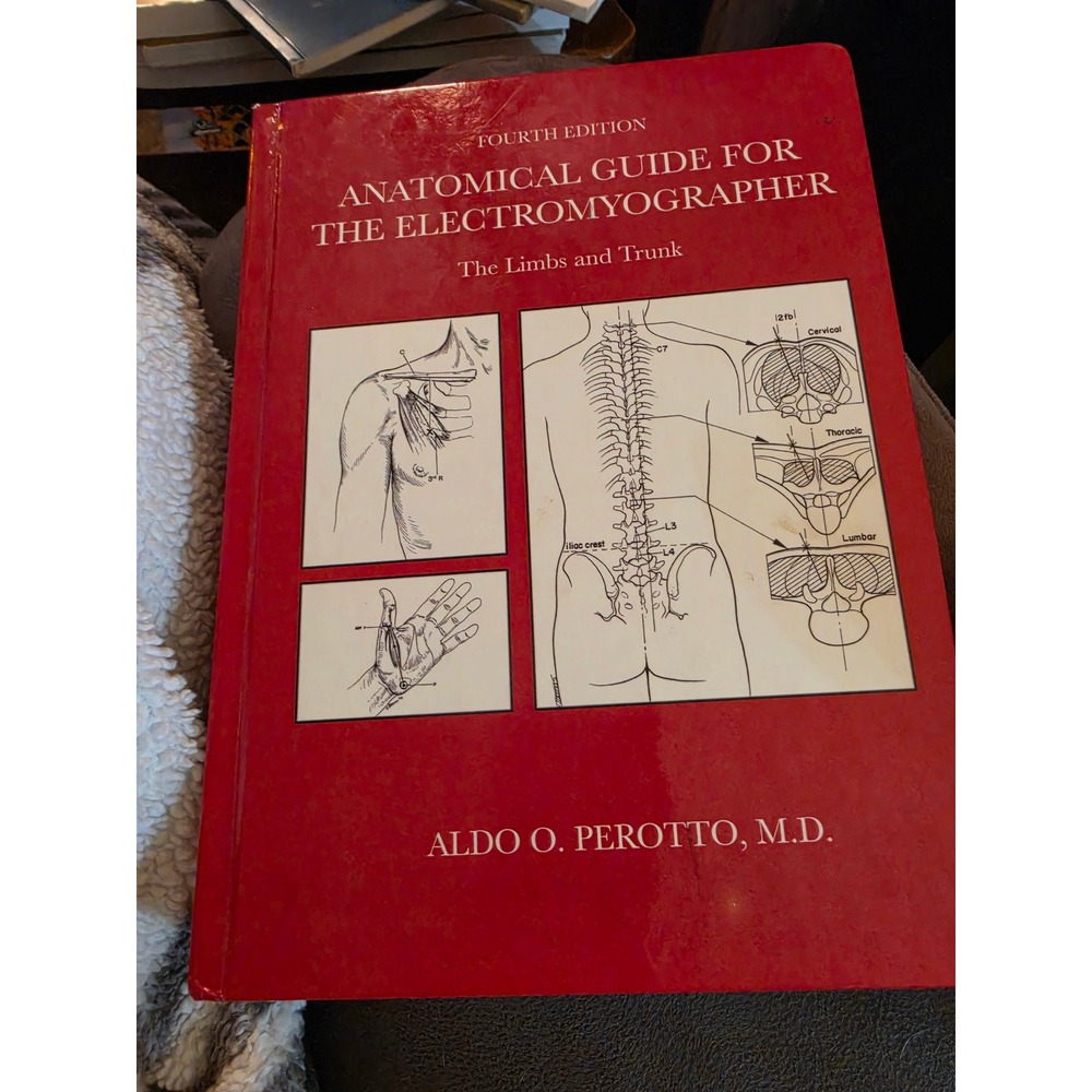 Anatomical Guide for the Electromyographer Aldo Perotto 4th Ed Hardcover 2005